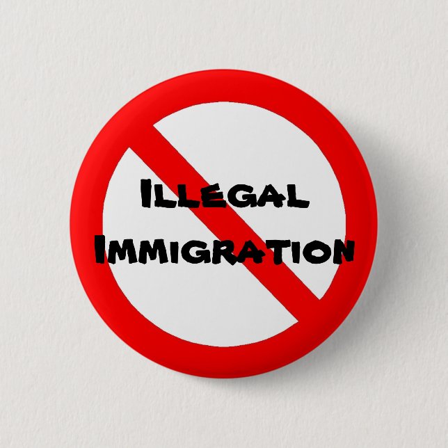 No To Illegal Immigration 2 Inch Round Button (Front)