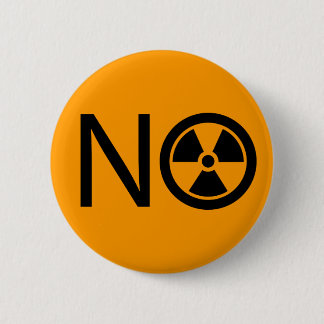 No to Radiation and Nuclear Power 2 Inch Round Button