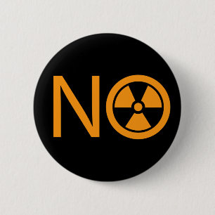 No to Radiation and Nuclear Power 2 Inch Round Button