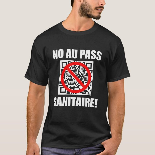 No To Sanitary Pass, No To Vaccine T-Shirt (Front)