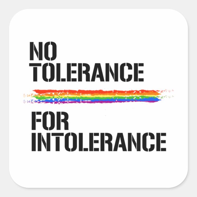No tolerance for intolerance square sticker (Front)