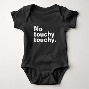 No touchy touchy funny introverted design  baby bodysuit