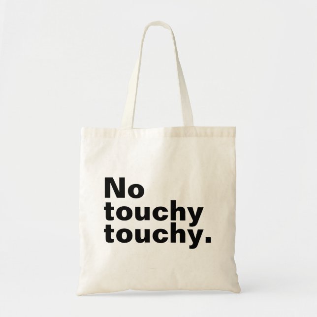 No touchy touchy funny introverted design  tote bag (Front)