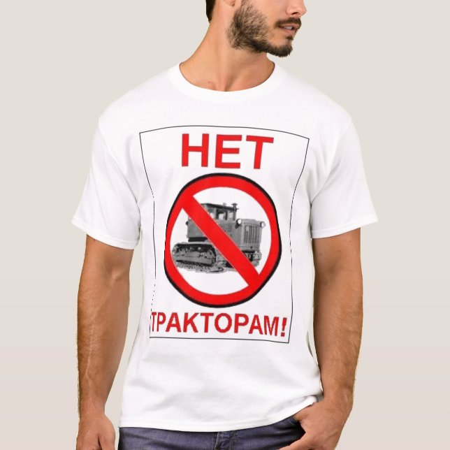 no tractors T-Shirt (Front)