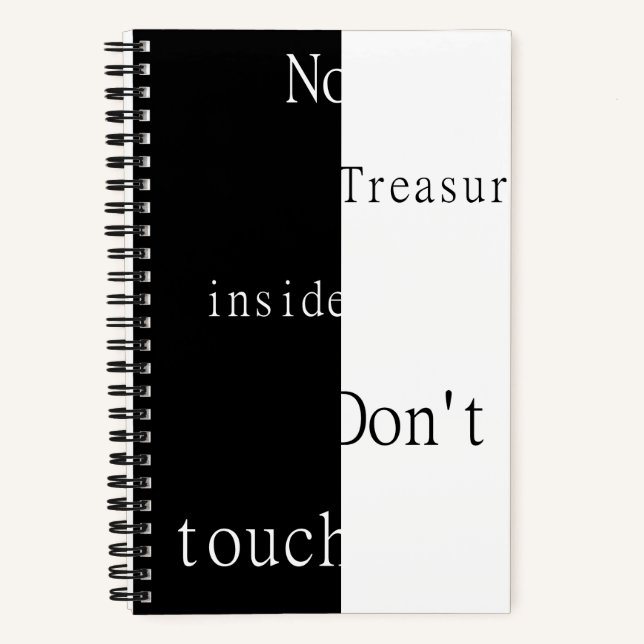No Treasure Inside – Don't Touch Notebook (Front)