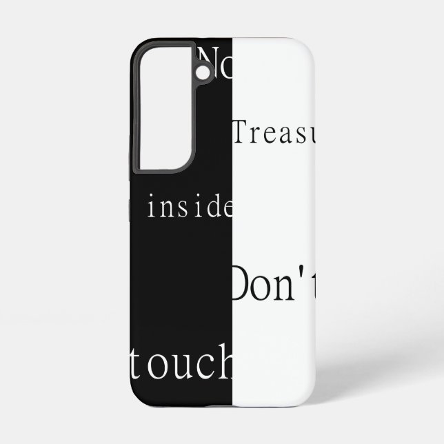 No Treasure Inside – Don't Touch  Samsung Galaxy S22 Case (Back)