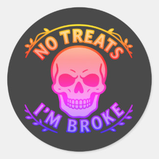 No Treats I'm Broke Sarcastic Skull Halloween Classic Round Sticker