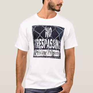 No Trespassing T-Shirt