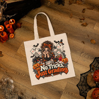 No Tricks Just Grading Halloween Teacher Gift  Tote Bag