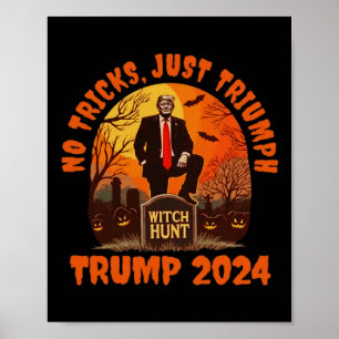 No Tricks Just Trumph Trick Or Trump Funny Trum Poster