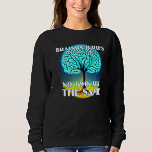 No Two Traumatic Brain Injuries are the Same  Digi Sweatshirt