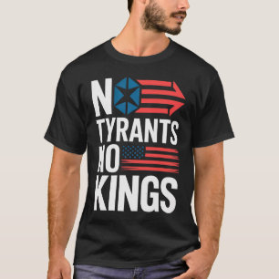 No Tyrants No Kings Freedom Patriot Protest T-Shirt