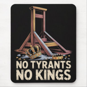 No Tyrants No Kings Mouse Pad