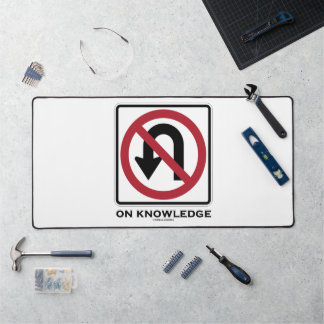 No U-Turn On Knowledge Transportation Sign Humour Desk Mat