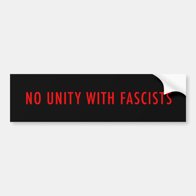 NO UNITY WITH FASCISTS BUMPER STICKER (Front)