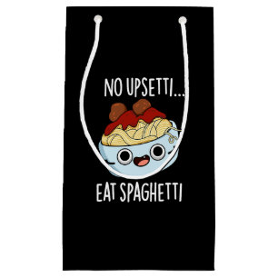 No Upsetti Eat Spaghetti Funny Food Pun Dark BG Small Gift Bag