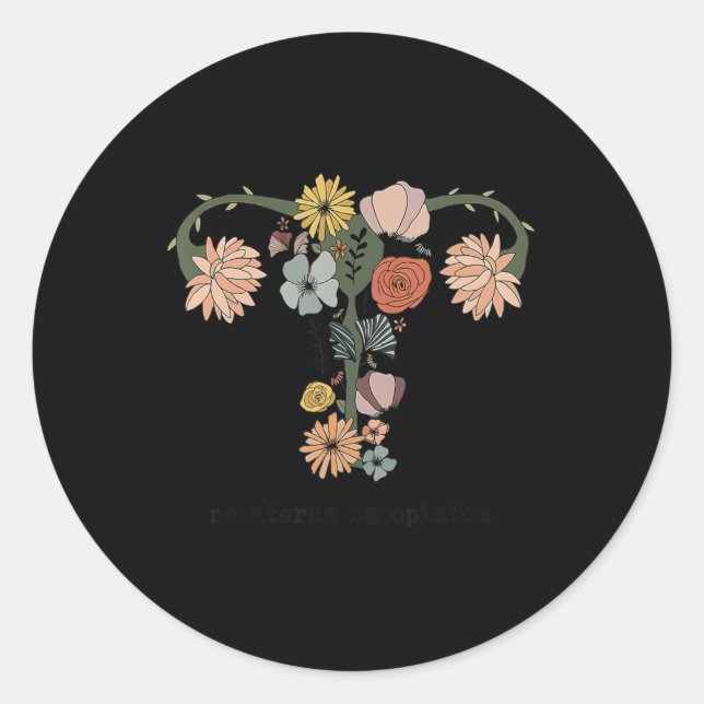 No Uterus No Opinion Feminist Pro Choice Women's R Classic Round Sticker (Front)