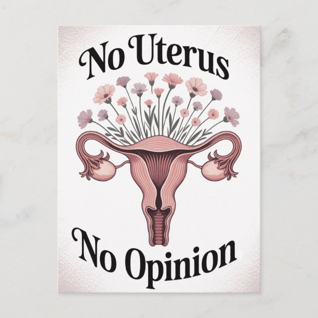 No Uterus No Opinion Postcard (Front)