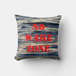 No Wake Zone Pillow