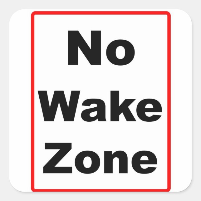 No Wake Zone Square Sticker (Front)