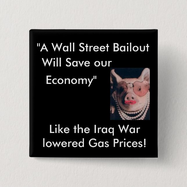 No Wallstreet Bailout 2 Inch Square Button (Front)