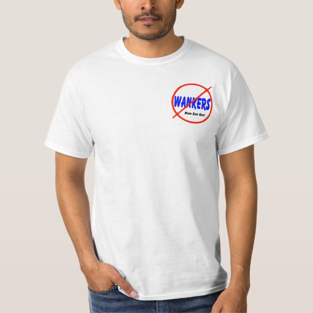 No Wankers T-Shirt (Front)