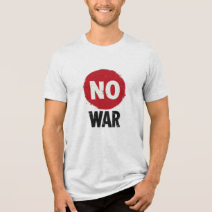 NO WAR — Global Protest for Peace Tri-Blend Shirt