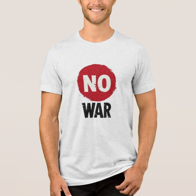 NO WAR — Global Protest for Peace Tri-Blend Shirt (Front)