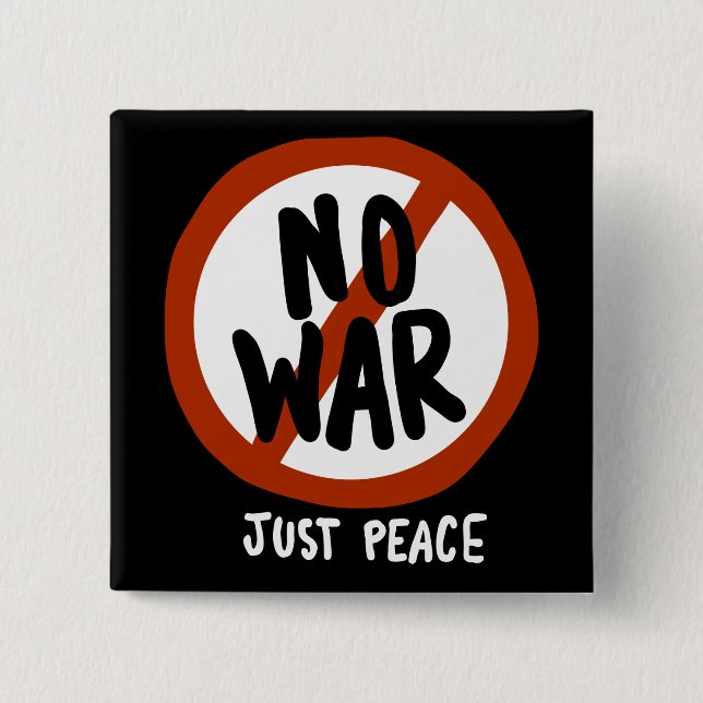 No War Just Peace 2 Inch Square Button (Front)
