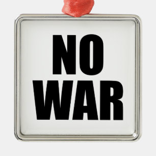 NO WAR METAL ORNAMENT