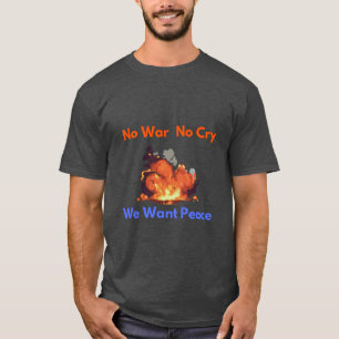 "No War No Cry - Peace Advocacy T-Shirt