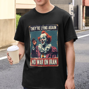 No War On Iran Tee They're Lying Again Anti-Neocon