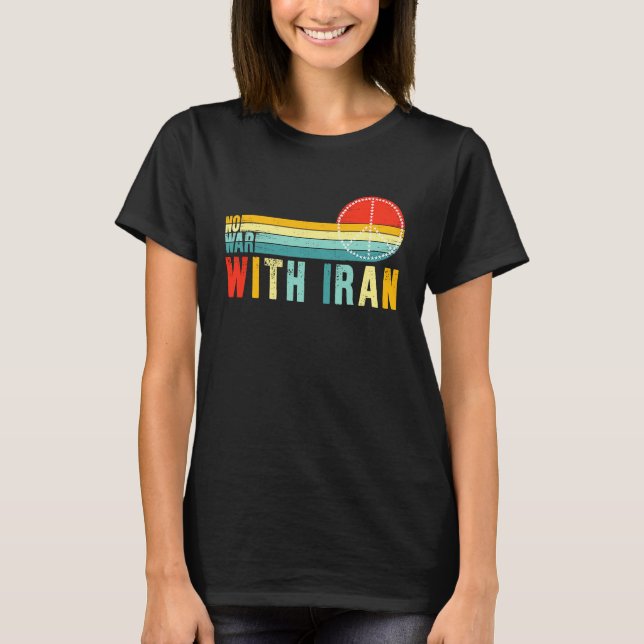 No War With Iran Peace in the Middle East Politica T-Shirt (Front)