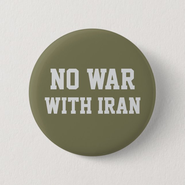 NO WAR WITH IRAN Political Protest  2 Inch Round Button (Front)