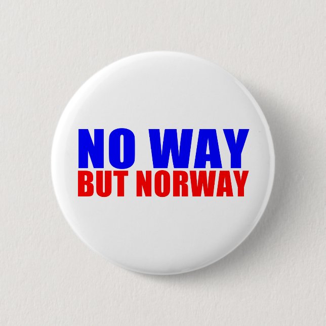 NO WAY BUT NORWAY 2 INCH ROUND BUTTON (Front)