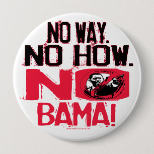No Way. No Obama in 2008 4 Inch Round Button