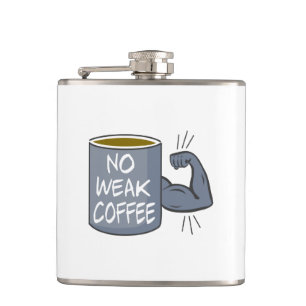 No Weak Coffee Hip Flask