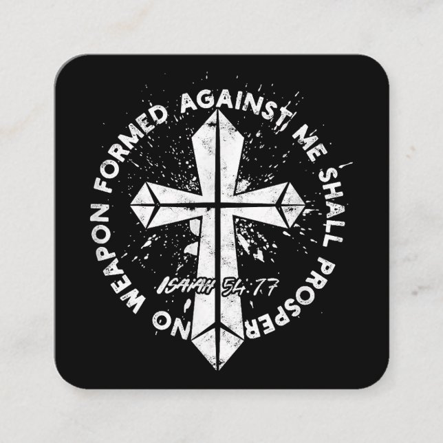 No Weapon Formed Against me shall prosper Faith in Square Business Card (Front)