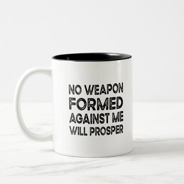 No Weapon Formed Against Me Will Prosper Two-Tone Coffee Mug (Left)