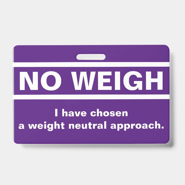 No Weigh Badge (Front)