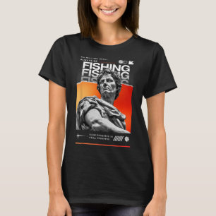 No What Always Be Fishing For Fishing Enthusiasts  T-Shirt