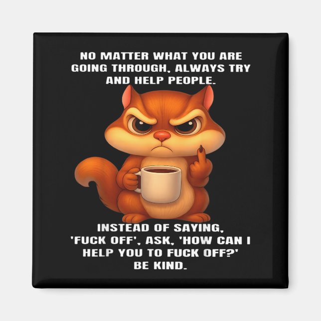 No What You are Going Through Always Try and Help Magnet (Front)
