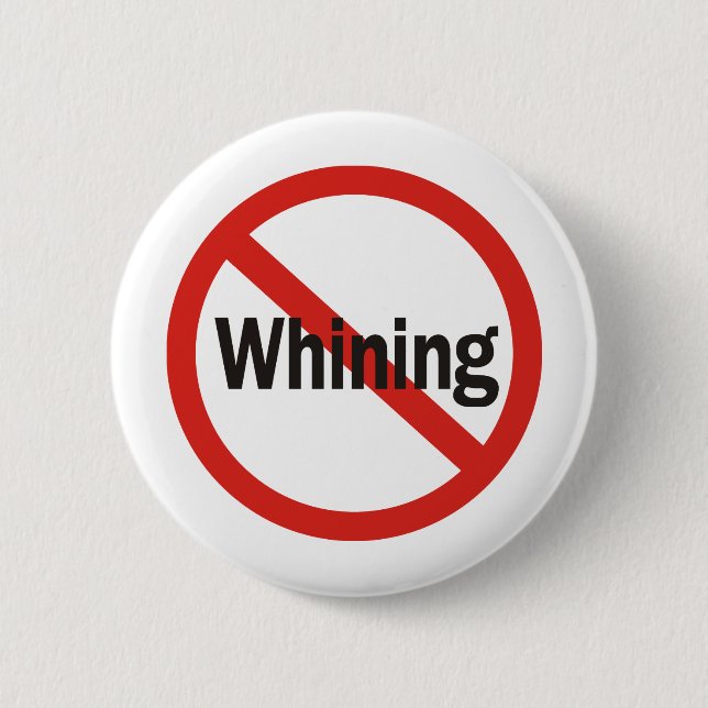 No Whining 2 Inch Round Button (Front)