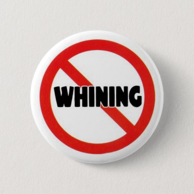 No Whining Button (Front)