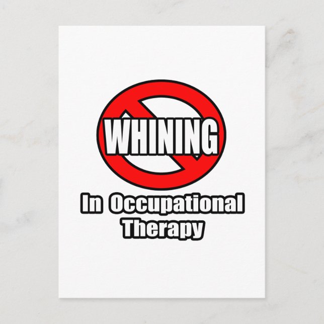 No Whining In Occupational Therapy Postcard (Front)