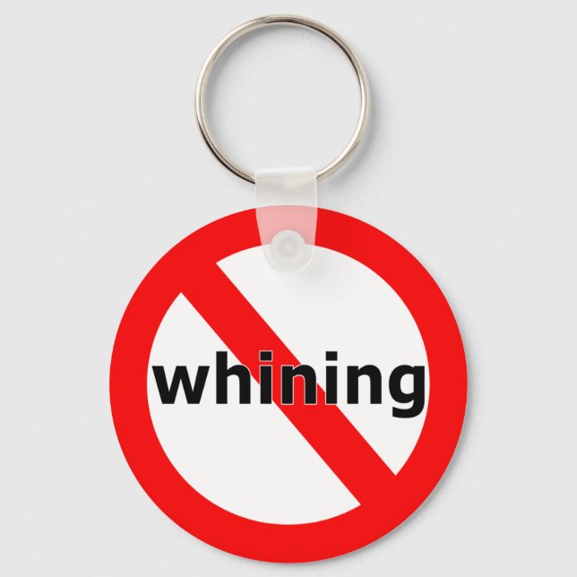 No Whining Keychain (Front)