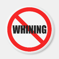 No Whining Magnet