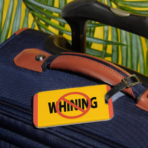 No Whining Marigold Luggage Tag