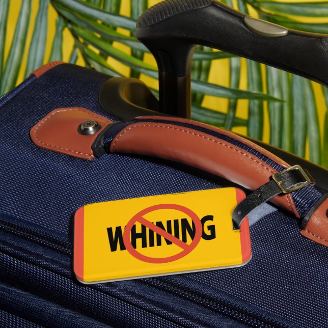 No Whining Marigold Luggage Tag (Front Insitu 3)
