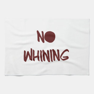 No Whining Motivational Workout Gym Kitchen Towel
